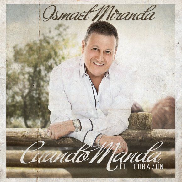 Ismael Miranda regalará a su público "Cuando Manda El Corazón"