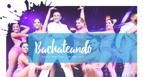 "Bachateando Miami Dance Festival" cinco días en el corazón de la música latina