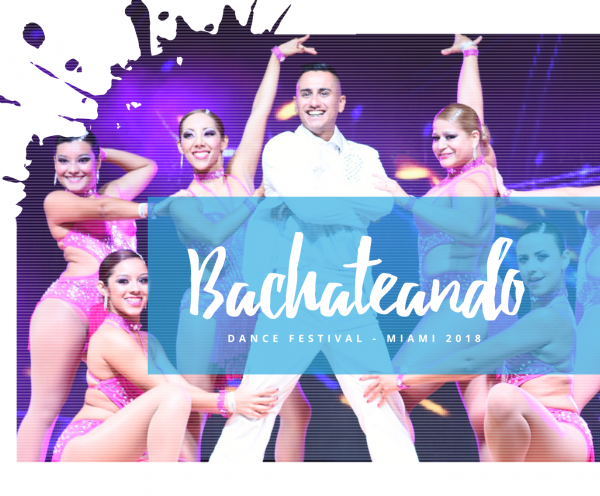 "Bachateando Miami Dance Festival" cinco días en el corazón de la música latina