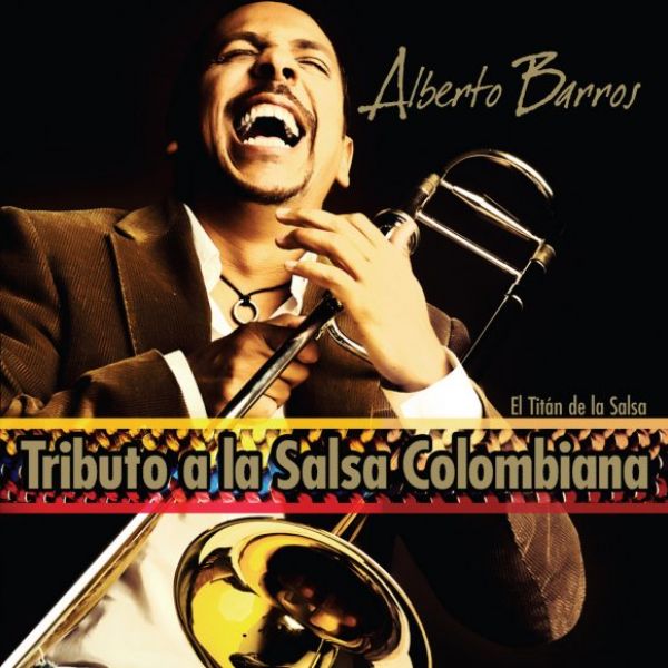 Alberto Barros "Tributo a la Salsa Colombiana"en dos volúmenes