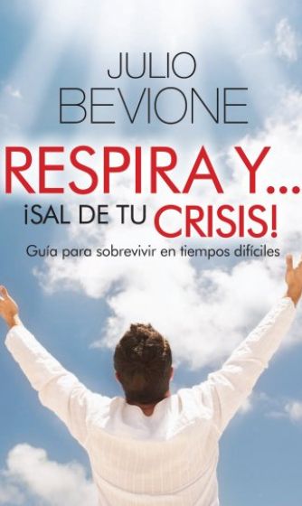 "Respira y... ¡Sal de tu Crisis!" Hoy a la venta